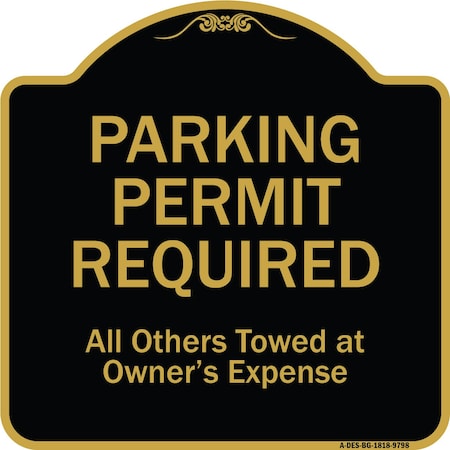 Signmission Designer Series-Parking Permit Required All Others Towed Owners Expense, 18" L, 18" H, BG-1818-9798 A-DES-BG-1818-9798